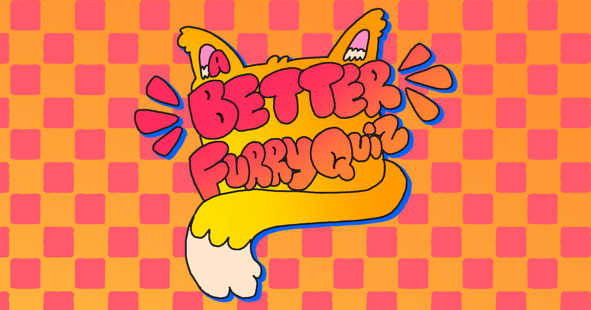 A Better Furry quiz